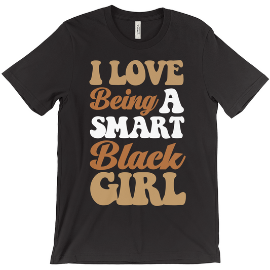I Love Being A Black Girl Tee